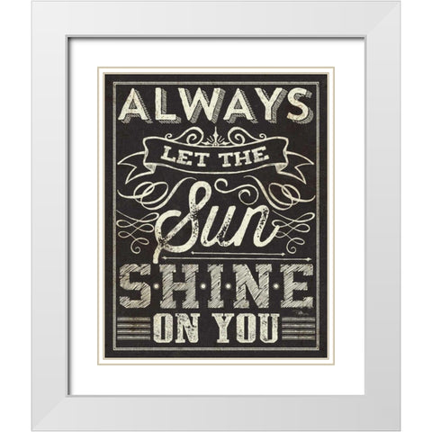 Chalk Quotes I White Modern Wood Framed Art Print with Double Matting by Pela Studio