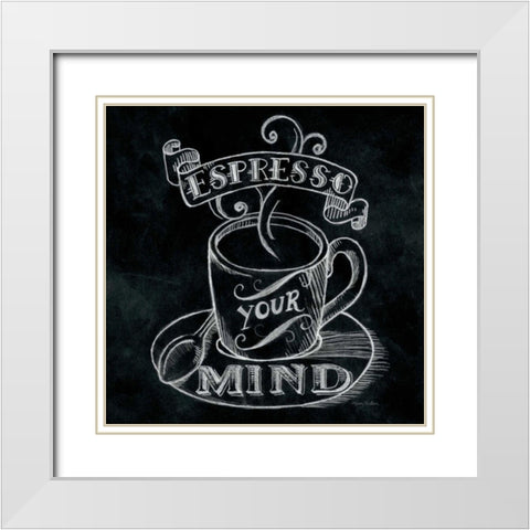 Espresso Your Mind  No Border White Modern Wood Framed Art Print with Double Matting by Urban, Mary