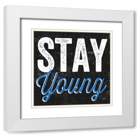 Stay Young White Modern Wood Framed Art Print with Double Matting by Mullan, Michael