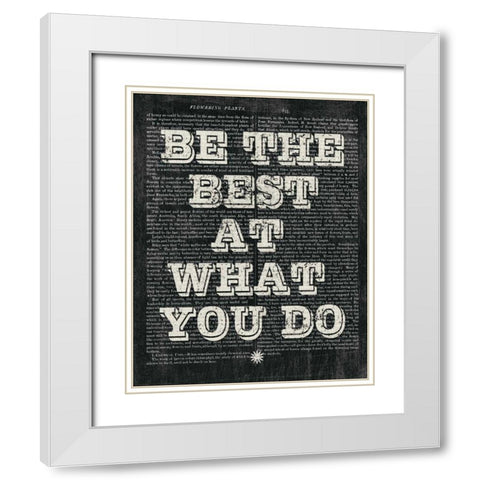 Be the Best Floral Chalk White Modern Wood Framed Art Print with Double Matting by Hershey, Moira