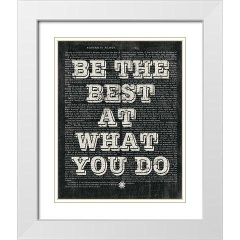 Be the Best Floral Chalk White Modern Wood Framed Art Print with Double Matting by Hershey, Moira