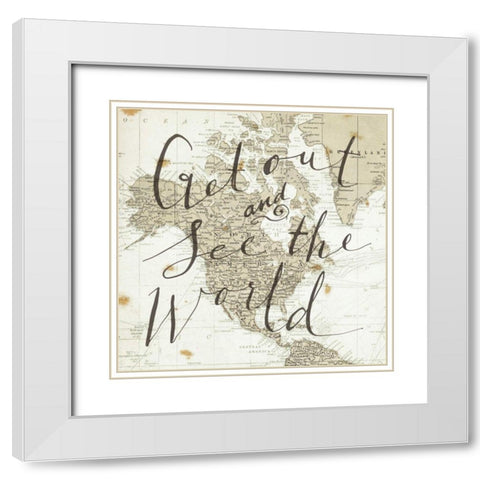Get Out and See the World Square White Modern Wood Framed Art Print with Double Matting by Miller, Sara Zieve