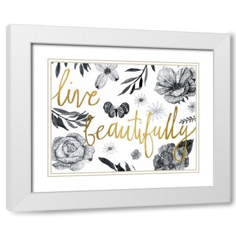 Live Beautifully BW Crop White Modern Wood Framed Art Print with Double Matting by Miller, Sara Zieve