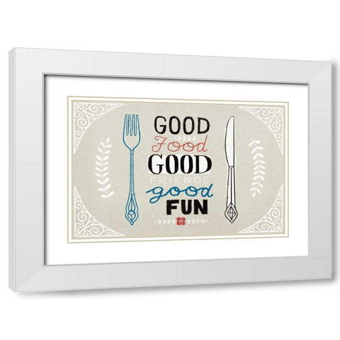 Good Food Friends Fun Horizontal White Modern Wood Framed Art Print with Double Matting by Towne, Oliver
