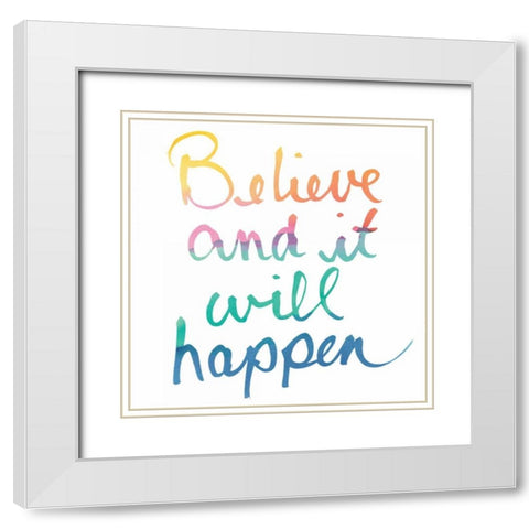 Colorburst I Believe White Sq White Modern Wood Framed Art Print with Double Matting by Schick, Mike