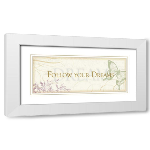 Follow  your dreams White Modern Wood Framed Art Print with Double Matting by Pela