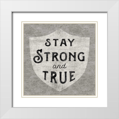 Stay Strong White Modern Wood Framed Art Print with Double Matting by Schlabach, Sue