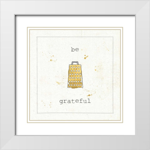 Cuisine Cuties Be Grateful White Modern Wood Framed Art Print with Double Matting by Pela Studio