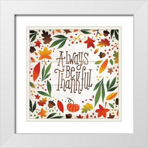 Harvest Time Always Be Thankful Shiplap Sq White Modern Wood Framed Art Print with Double Matting by Mullan, Michael