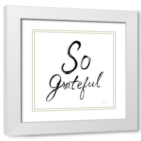 So Grateful White Modern Wood Framed Art Print with Double Matting by Schlabach, Sue