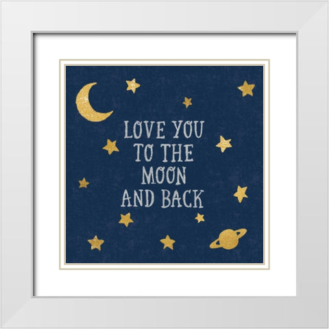 Love You To The Moon and Back White Modern Wood Framed Art Print with Double Matting by Hershey, Moira