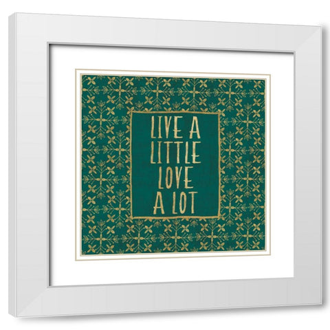 Live a Little White Modern Wood Framed Art Print with Double Matting by Charron, Veronique