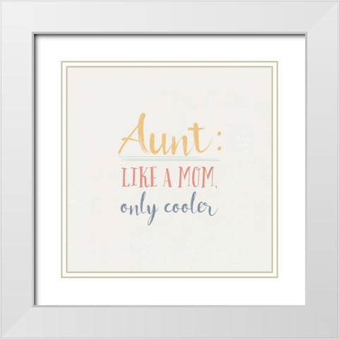 Aunt Inspiration I Color White Modern Wood Framed Art Print with Double Matting by Wild Apple Portfolio