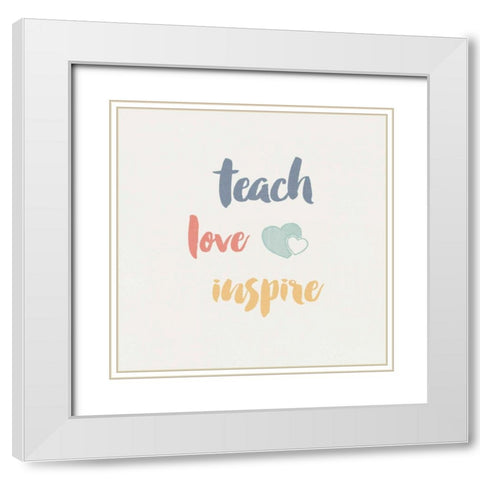 Teacher Inspiration I Color White Modern Wood Framed Art Print with Double Matting by Wild Apple Portfolio