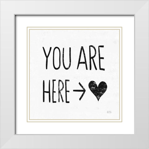 You Are Here Sq BW White Modern Wood Framed Art Print with Double Matting by Mullan, Michael