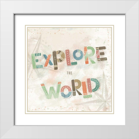 Explore the World IV White Modern Wood Framed Art Print with Double Matting by Charron, Veronique