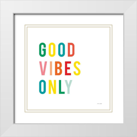 Good Vibes Only White Modern Wood Framed Art Print with Double Matting by Kelle, Ann