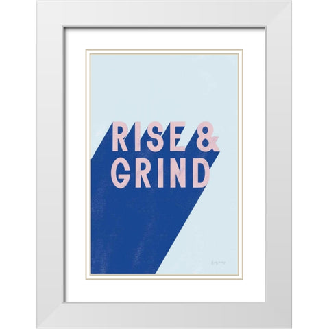 Rise and Grind White Modern Wood Framed Art Print with Double Matting by Thorns, Becky