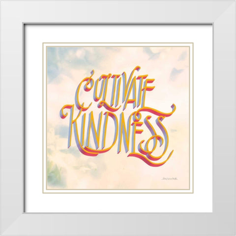 Cultivate Kindness White Modern Wood Framed Art Print with Double Matting by Miller, Sara Zieve