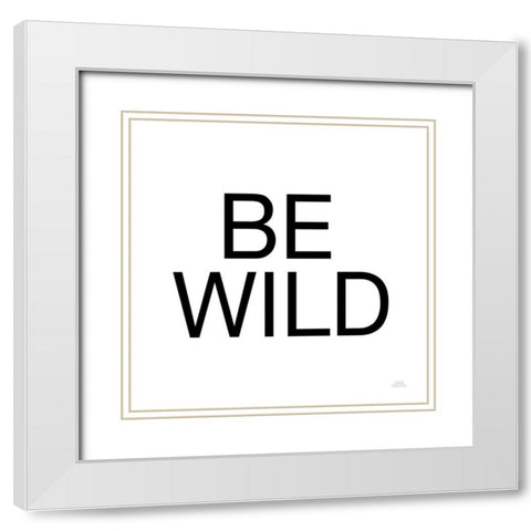 Harvest Garden Be Wild White Modern Wood Framed Art Print with Double Matting by Marshall, Laura