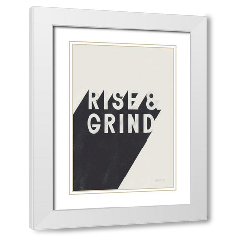 Rise and Grind BW White Modern Wood Framed Art Print with Double Matting by Thorns, Becky