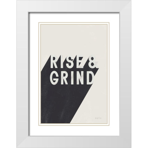 Rise and Grind BW White Modern Wood Framed Art Print with Double Matting by Thorns, Becky