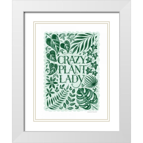Crazy Plant Lady White Modern Wood Framed Art Print with Double Matting by Snowdon, Alexandra