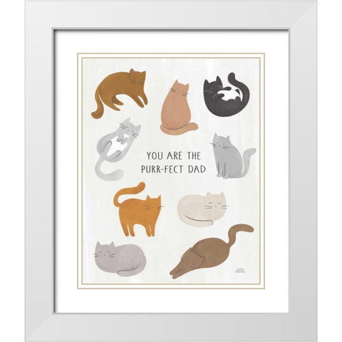 You are the Purrfect Dad White Modern Wood Framed Art Print with Double Matting by Marshall, Laura