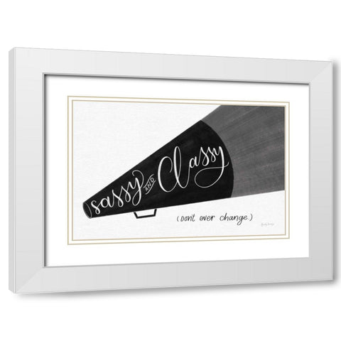 Sassy and Classy BW White Modern Wood Framed Art Print with Double Matting by Thorns, Becky
