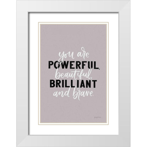 You Are Powerful White Modern Wood Framed Art Print with Double Matting by Thorns, Becky