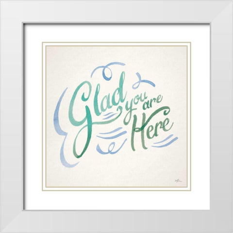 Glad You are Here I White Modern Wood Framed Art Print with Double Matting by Penner, Janelle