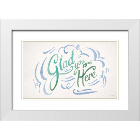 Glad You are Here II White Modern Wood Framed Art Print with Double Matting by Penner, Janelle