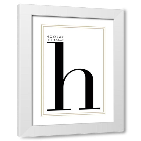 Hooray for H on White White Modern Wood Framed Art Print with Double Matting by Charro, Mercedes Lopez