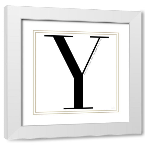 Y is for You on White White Modern Wood Framed Art Print with Double Matting by Charro, Mercedes Lopez