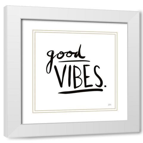 Good Vibes White Modern Wood Framed Art Print with Double Matting by Averinos, Melissa
