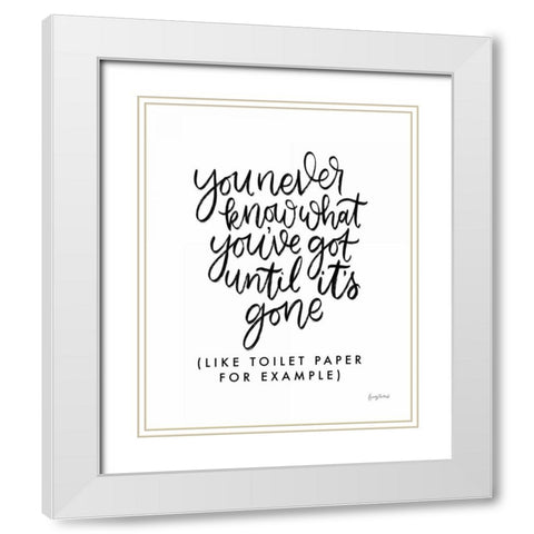 You Never Know White Modern Wood Framed Art Print with Double Matting by Thorns, Becky