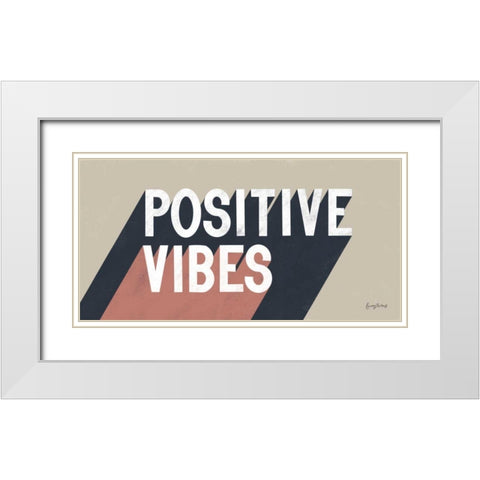 Positive Vibes White Modern Wood Framed Art Print with Double Matting by Thorns, Becky