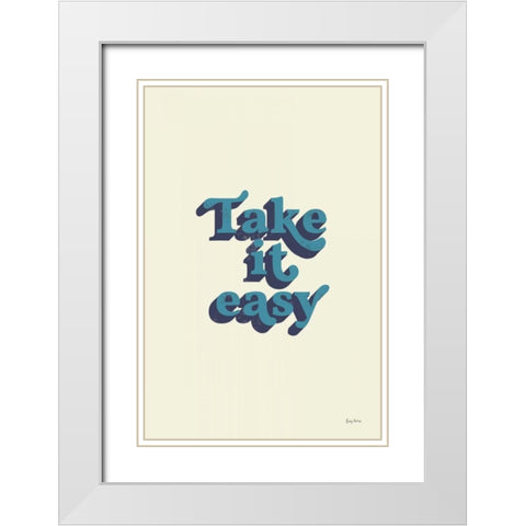 Take it Easy White Modern Wood Framed Art Print with Double Matting by Thorns, Becky