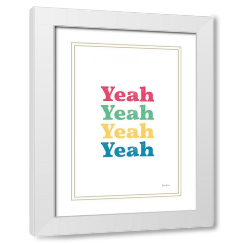 Rainbow Yeah White Modern Wood Framed Art Print with Double Matting by Thorns, Becky