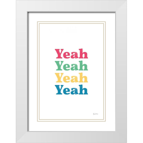 Rainbow Yeah White Modern Wood Framed Art Print with Double Matting by Thorns, Becky