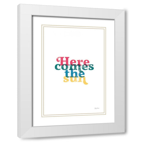 Rainbow Here Comes the Sun White Modern Wood Framed Art Print with Double Matting by Thorns, Becky