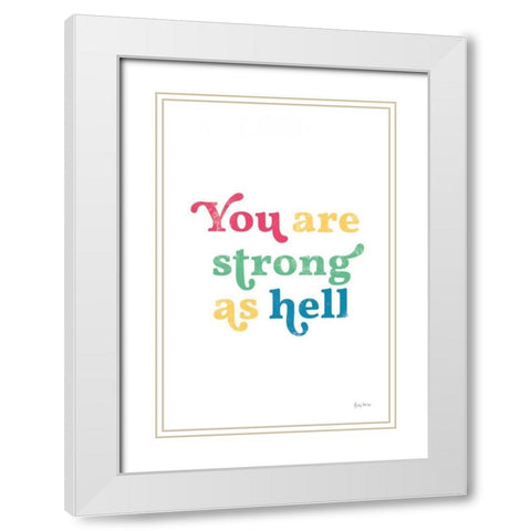 Rainbow You Are Strong White Modern Wood Framed Art Print with Double Matting by Thorns, Becky