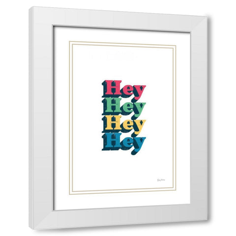 Rainbow Hey Bold White Modern Wood Framed Art Print with Double Matting by Thorns, Becky
