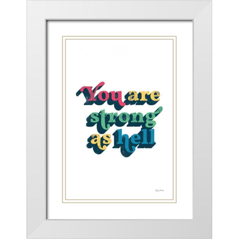 Rainbow You Are Strong Bold White Modern Wood Framed Art Print with Double Matting by Thorns, Becky