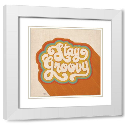 Stay Groovy I White Modern Wood Framed Art Print with Double Matting by Penner, Janelle