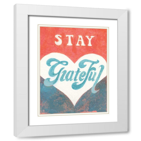 Stay Grateful White Modern Wood Framed Art Print with Double Matting by Nai, Danhui