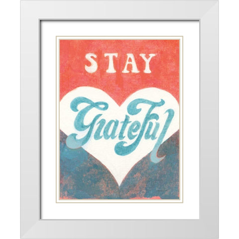 Stay Grateful White Modern Wood Framed Art Print with Double Matting by Nai, Danhui