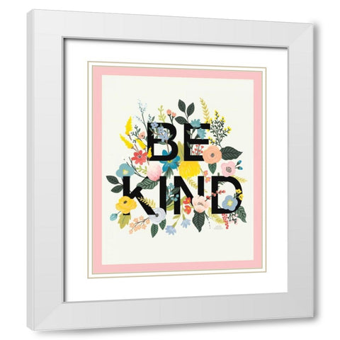Wild Garden I Be Kind CP Crop White Modern Wood Framed Art Print with Double Matting by Marshall, Laura