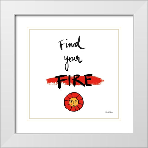 Find Your Fire White Modern Wood Framed Art Print with Double Matting by Zaman, Farida