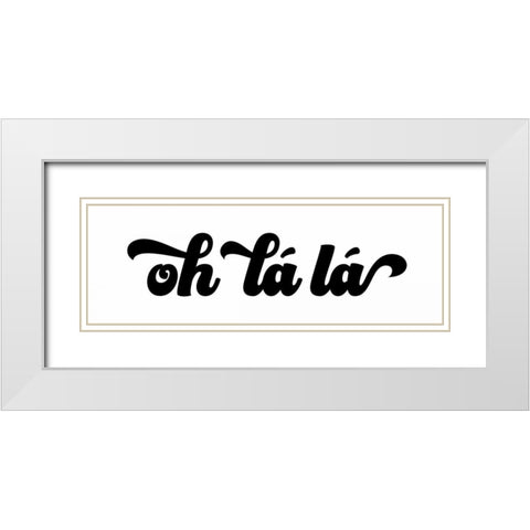Oh La La White Modern Wood Framed Art Print with Double Matting by Wild Apple Portfolio